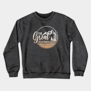 the great wilderness Crewneck Sweatshirt